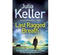 Last Ragged Breath (Bell Elkins, Book 4): A thrilling murder mystery