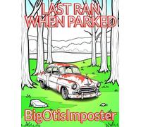 Last Ran When Parked