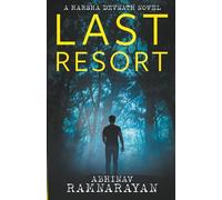 Last Resort: A Murder Mystery Thriller (Harsha Devnath Mysteries)