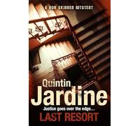 Last Resort (Bob Skinner series, Book 25): A thrilling crime novel of mystery and intrigue