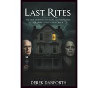 Last Rites: The True Story of the Smurl Haunting and the Family That Fought Back: 2 (Fact vs. Film)