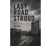 Last Road Stroud: One town. One road in. One road out. Survival is the only plan.