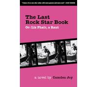 LAST ROCK STAR BOOK, THE: Or: Liz Phair, a Rant