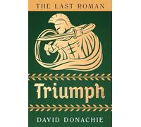 Last Roman: Triumph: 3 (The Last Roman)