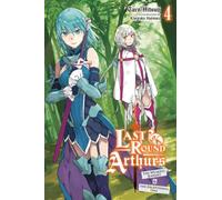 Last Round Arthurs, Vol. 4 (light novel)
