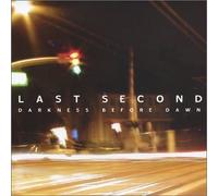 Last Second - Darkness Before Dawn