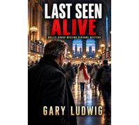 Last Seen Alive: A Hollis Group Missing Persons Mystery: 1