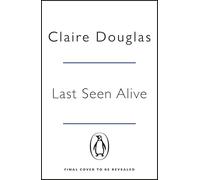 Last Seen Alive : The twisty thriller from the author of THE COUPLE AT NO 9