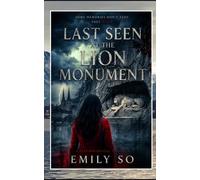 Last Seen At the Lion Monument