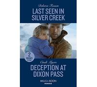 Last Seen In Silver Creek / Deception At Dixon Pass: Last Seen in Silver Creek / Deception at Dixon Pass (Eagle Mountain: Critical Response)