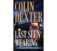 [(Last Seen Wearing)] [Author: Colin Dexter] published on (May, 2010)