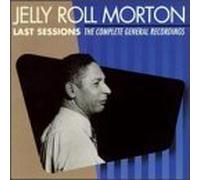 Last Sessions: The Complete General Recordings by Morton, Jelly Roll (1997) Audio CD