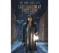 LAST SHADOW AT FIRST LIGHT