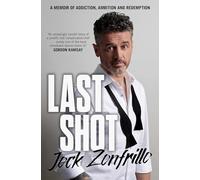 Last Shot – A Memoir of Addiction, Ambition and Redemption – Simon & Schuster