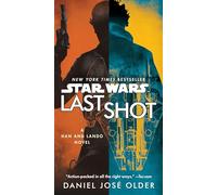 Last Shot (Star Wars): A Han and Lando Novel