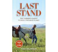 Last Stand: Ted Turner's Quest To Save a Troubled Planet, First Edition
