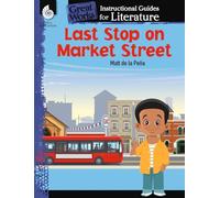 Last Stop on Market Street: An Instructional Guide for Literature (Great Works)