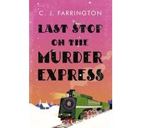 Last Stop on the Murder Express: (The Olga Pushkin Mysteries)