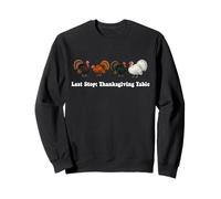 Last Stop Thanksgiving Table Funny Holiday Feast Party Sweatshirt