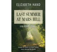 Last Summer at Mars Hill : And Other Stories