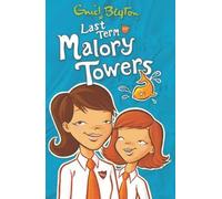 Last Term at Malory Towers by Blyton, Enid (2014) Paperback