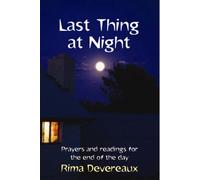Last Thing at Night : Prayers and readings for the end of the day