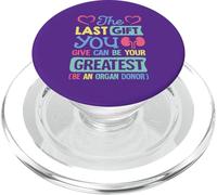 Last thing you give can be your greatest be an organ donor PopSockets PopGrip for MagSafe