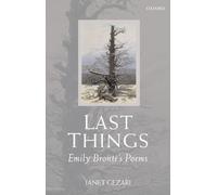 Last Things: Emily Bronte's Poems - Paperback NEW Gezari, Janet 24 Jul 2008
