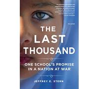 Last Thousand: One School's Promise in a Nation at War