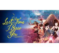 Last Time I Saw You