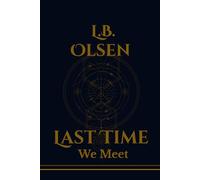 Last Time We Meet: A Novel about Love, Memory and the Afterlife (The Eternal Records Division)