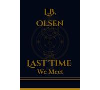 Last Time We Meet: A Novel about Love, Memory and the Afterlife (The Eternal Records Division)