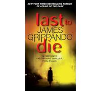 Last to Die: 3 (Jack Swyteck Novel, 3)