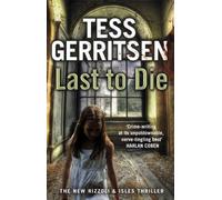 Last to Die: (Rizzoli & Isles series 10) (Rizzoli & Isles, 10)