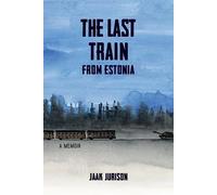 Last Train from Estonia by Jaak Jurison (2016, Trade Paperback)