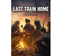 Last Train Home - Legion Tales PC - DLC