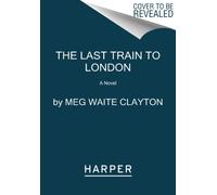 LAST TRAIN TO LONDON by Meg Waite Clayton Paperback Self Help Business