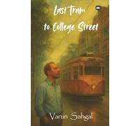 Last Tram To College Street