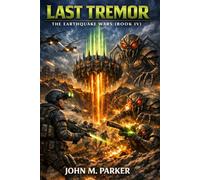 Last Tremor: The Earthquake Wars (Book IV)