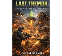 Last Tremor: The Earthquake Wars (Book IV)