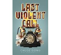 Last Violent Call: Two captivating novellas from a #1 New York Times bestselling author