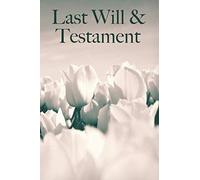 Last Will & Testament: Notebook planner to leave your post-life instructions (Write your will journal for peace of mind)
