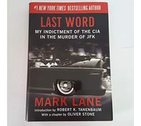 Last Word: My Indictment of the CIA in the Murder of JFK