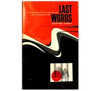 Last Words: Letters and Statements of the Leaders Executed After the Rising at Easter, 1916