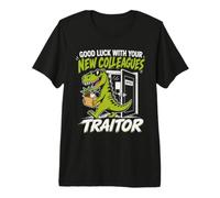 Last Working Day Good Luck Traitor Colleagues Job Change Premium T-Shirt