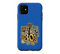Last Year In My 30s Birthday Forty Celebration Groovy Case for iPhone 11