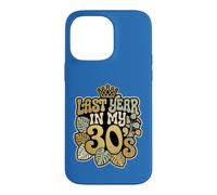 Last Year In My 30s Birthday Forty Celebration Groovy Case for iPhone 14 Pro Max