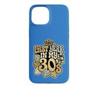 Last Year In My 30s Birthday Forty Celebration Groovy Case for iPhone 15