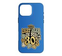 Last Year In My 30s Birthday Forty Celebration Groovy Case for iPhone 16 Pro Max