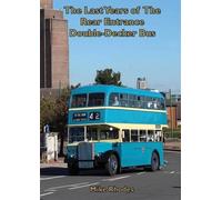 Last Years of the Rear Entrance Double-Decker Bus